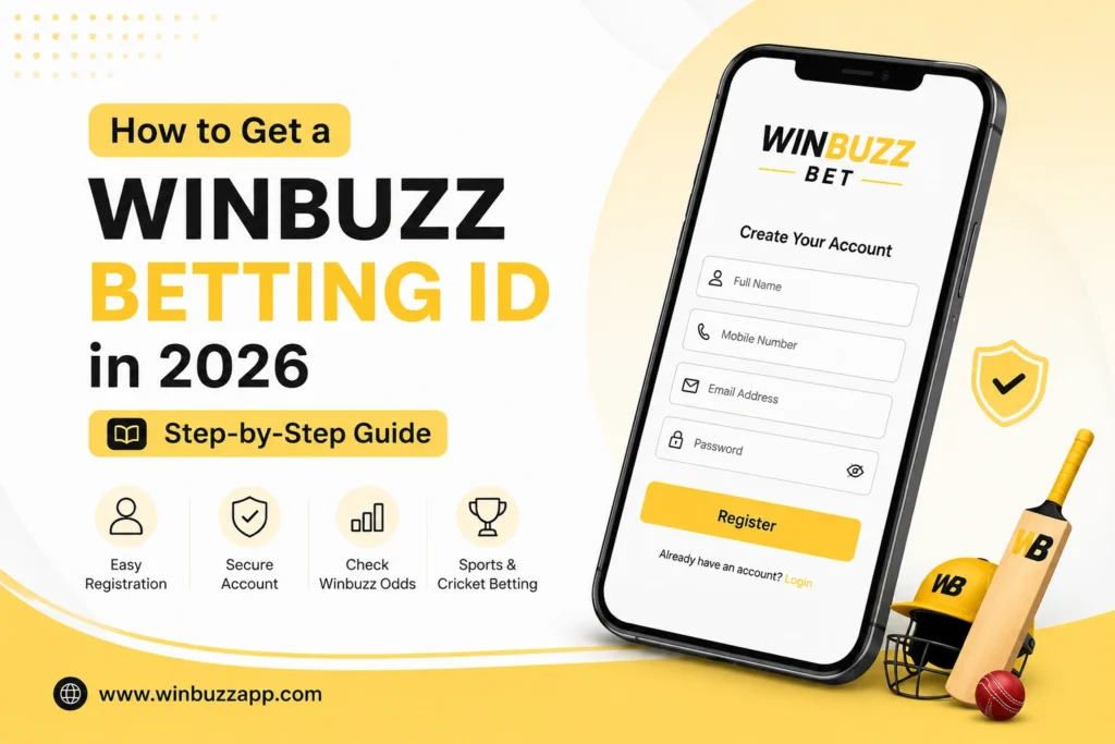 How to Get a Winbuzz Betting ID in 2026 (Step-by-Step Guide)
